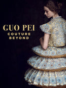 Guo Pei: Couture Beyond