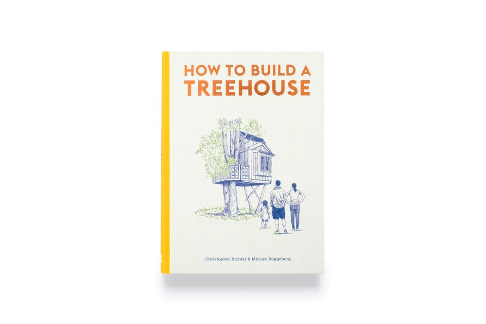 How to Build a Treehouse