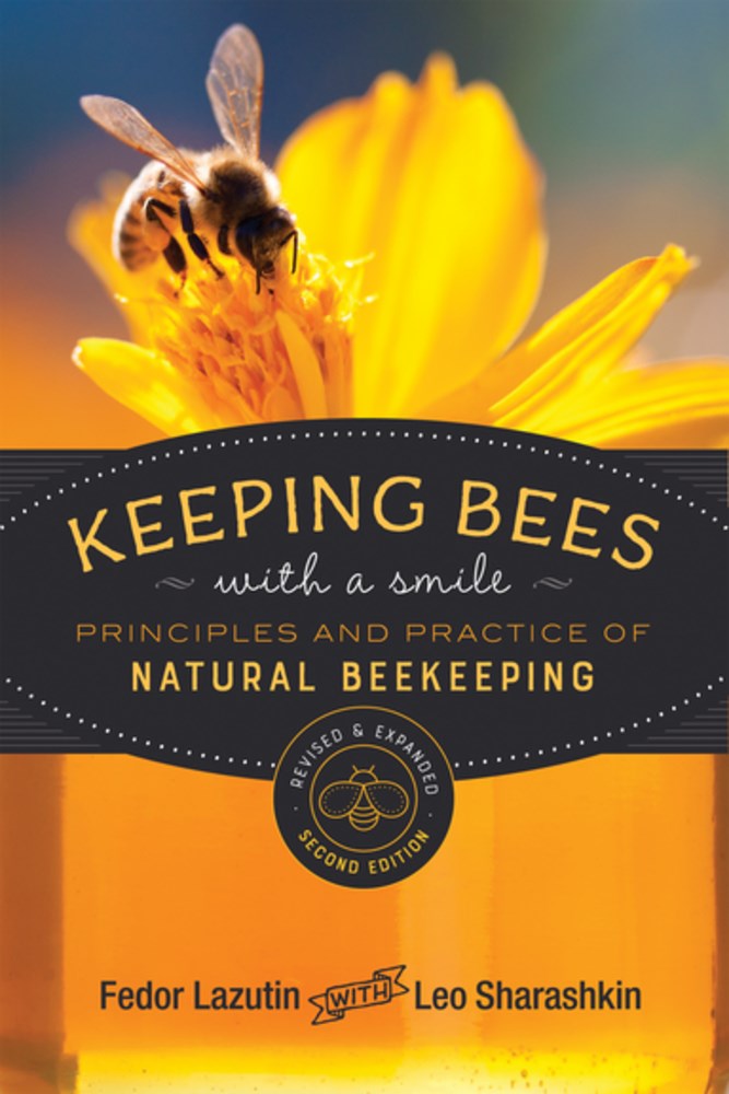 Keeping Bees with a Smile: Principles and Practice of Natural Beekeeping (2nd Edition, Revised)