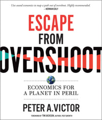 Escape from Overshoot: Economics for a Planet in Peril