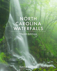 North Carolina Waterfalls: Third Edition (3rd Edition)