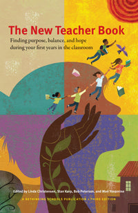 The New Teacher Book: Finding purpose, balance, and hope during your first years in the classroom (3rd Edition, Revised)