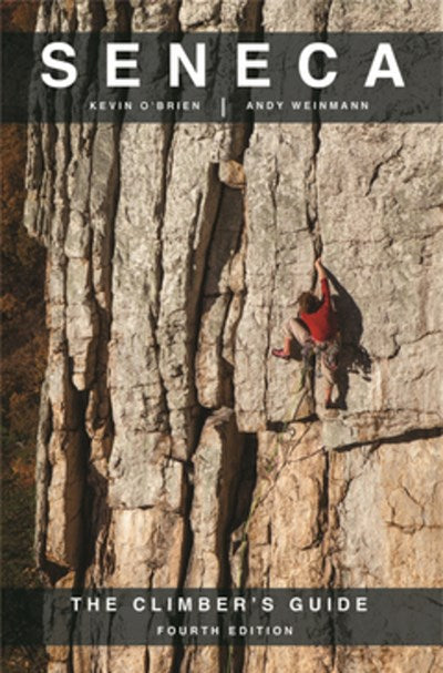 Seneca: The Climbers Guide (4th Edition)