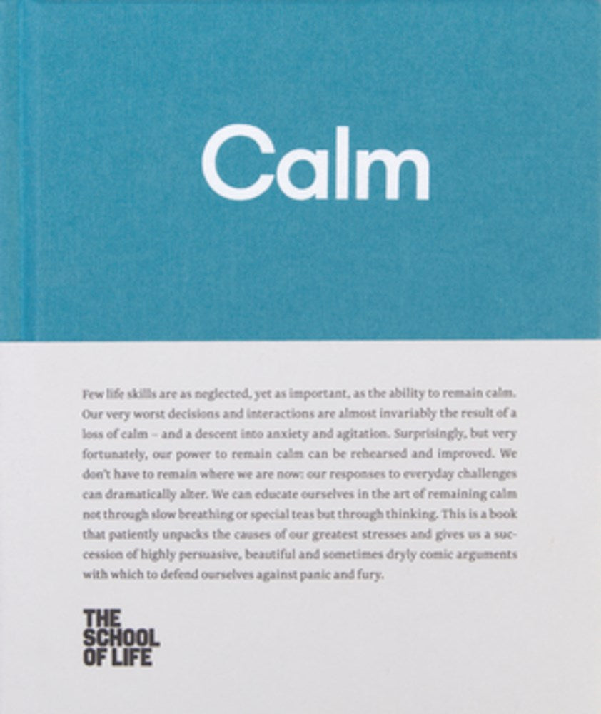 Calm: educate yourself in the art of remaining calm, and learn how to defend yourself from panic and fury