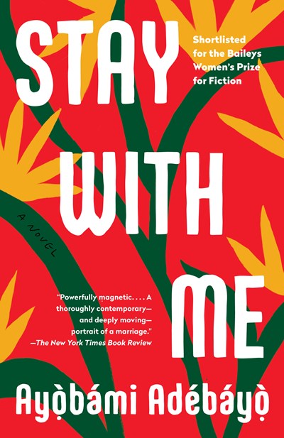 Stay with Me: A novel