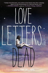 Love Letters to the Dead: A Novel