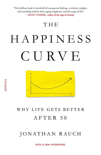 The Happiness Curve: Why Life Gets Better After 50