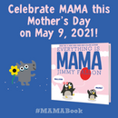 Everything Is Mama