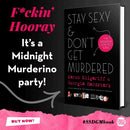 Stay Sexy & Don't Get Murdered