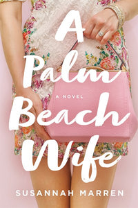 A Palm Beach Wife: A Novel