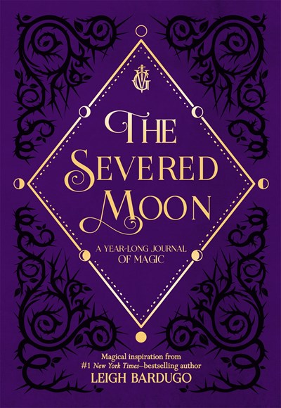 The Severed Moon: A Year-Long Journal of Magic