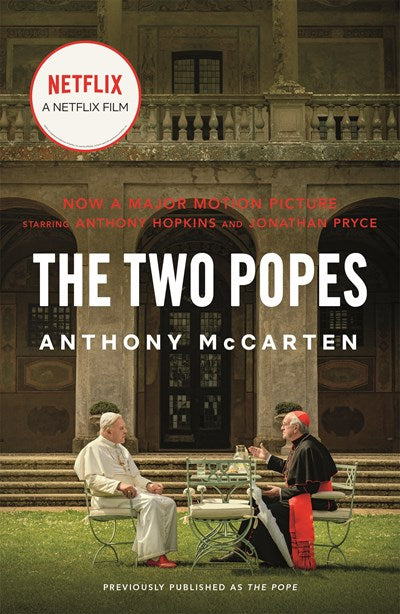 The Two Popes: Francis, Benedict, and the Decision That Shook the World (Media tie-in)