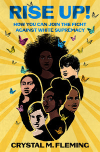 Rise Up!: How You Can Join the Fight Against White Supremacy