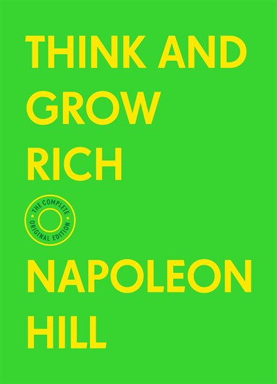 Think and Grow Rich: The Complete Original Edition (With Bonus Material)