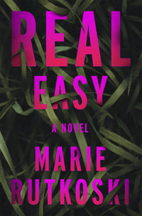 Real Easy: A Novel