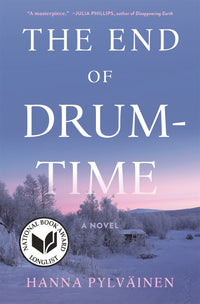 The End of Drum-Time: A Novel