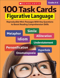 100 Task Cards: Figurative Language : Reproducible Mini-Passages With Key Questions to Boost Reading Comprehension Skills