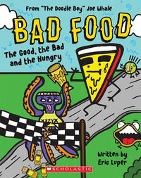 The Good, the Bad and the Hungry: From “The Doodle Boy” Joe Whale (Bad Food #2)