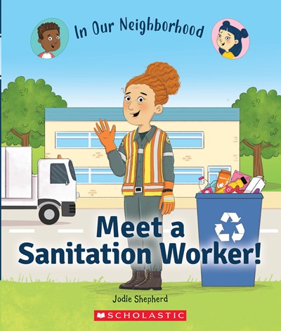 Meet a Sanitation Worker! (In Our Neighborhood)