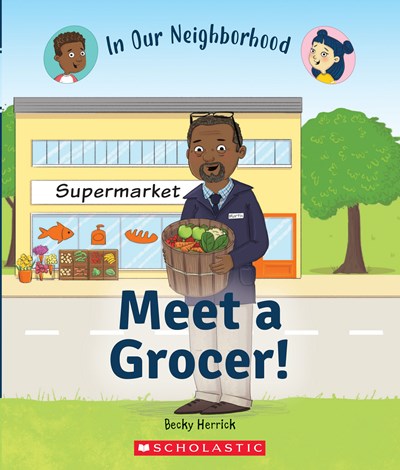 Meet a Grocer! (In Our Neighborhood)