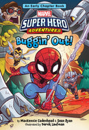 Marvel Super Hero Adventures: Buggin' Out! : An Early Chapter Book