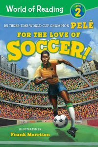 For the Love of Soccer! The Story of Pelé: Level 2