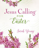 Jesus Calling for Easter, Padded Hardcover, with Full Scriptures: Padded hardcover, with full Scriptures