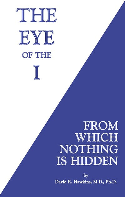 The Eye of the I: From Which Nothing Is Hidden