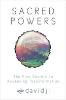 Sacred Powers: The Five Secrets to Awakening Transformation