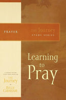 Learning to Pray: The Journey Study Series