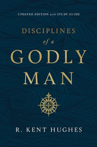 Disciplines of a Godly Man (Updated Edition)