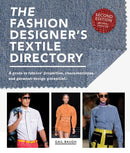 The Fashion Designer's Textile Directory: A Guide to Fabrics' Properties, Characteristics, and Garment-Design Potential (2nd Edition)