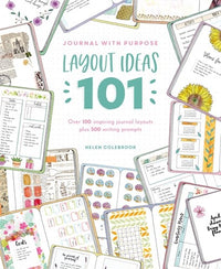 Journal with Purpose Layout Ideas 101: Over 100 inspiring journal layouts plus 500 writing prompts