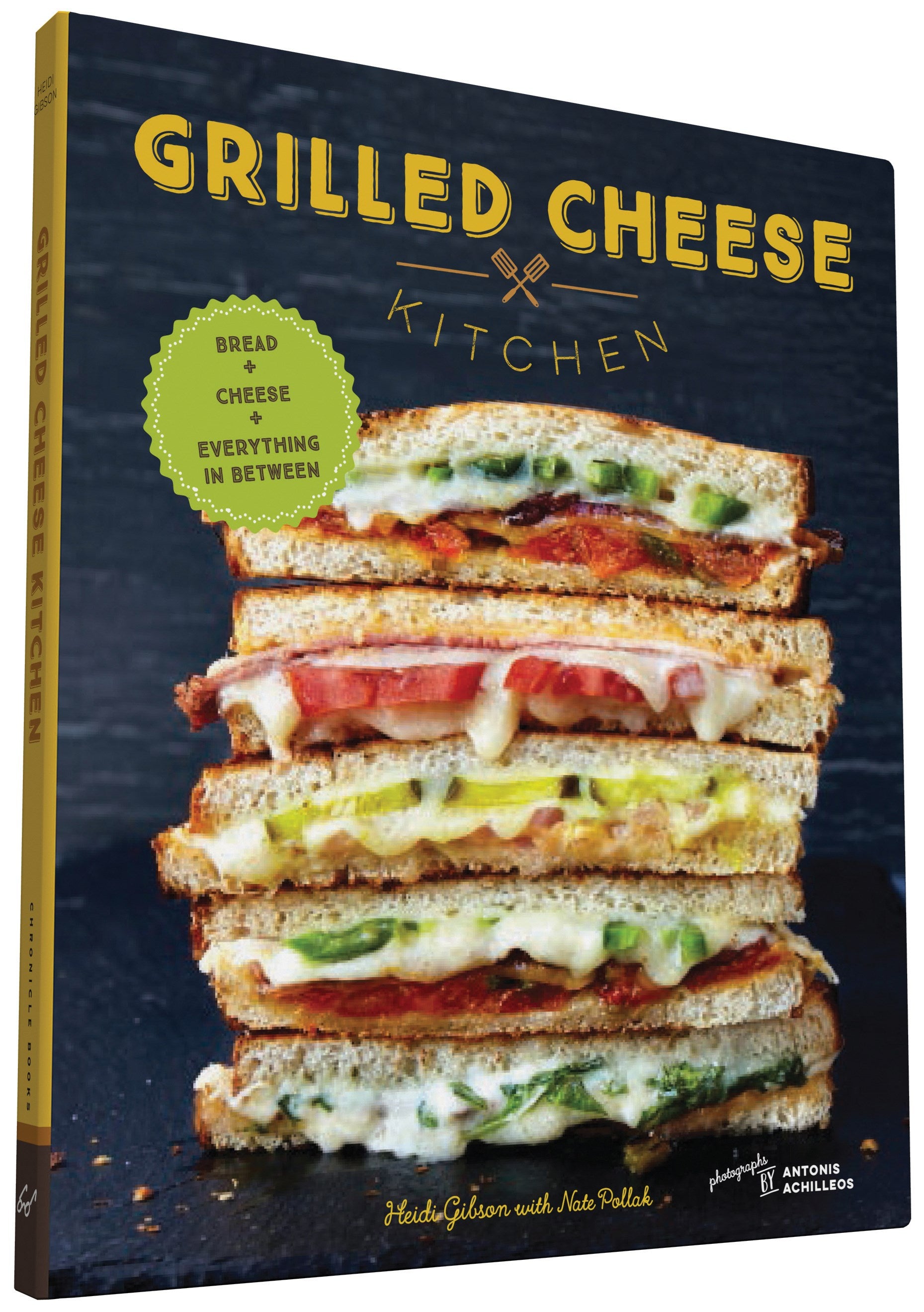 Grilled Cheese Kitchen: Bread + Cheese + Everything in Between (Grilled Cheese Cookbooks, Sandwich Recipes, Creative Recipe Books, Gifts for Cooks)