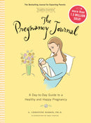 The Pregnancy Journal, 4th Edition: A Day-Today Guide to a Healthy and Happy Pregnancy (Pregnancy Books, Pregnancy Journal, Gifts for First Time Moms) : A Day-to-Day Guide to a Healthy and Happy Pregnancy