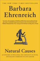 Natural Causes: An Epidemic of Wellness, the Certainty of Dying, and Killing Ourselves to Live Longer