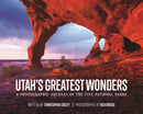 Utah's Greatest Wonders: A Photographic Journey of the Five National Parks