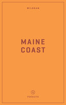 Wildsam Field Guides Maine Coast: Maine Coast