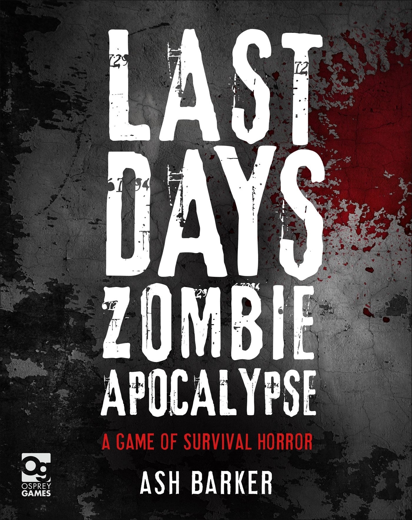 Last Days: Zombie Apocalypse : A Game of Survival Horror