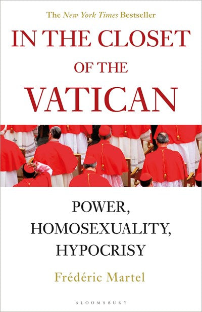 In the Closet of the Vatican: Power, Homosexuality, Hypocrisy; THE NEW YORK TIMES BESTSELLER