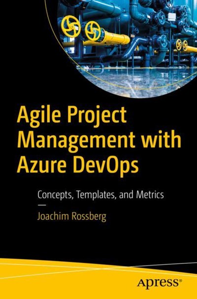 Agile Project Management with Azure DevOps: Concepts, Templates, and Metrics