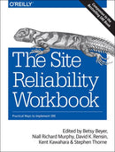 The Site Reliability Workbook: Practical Ways to Implement SRE