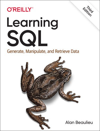 Learning SQL: Generate, Manipulate, and Retrieve Data (3rd Edition)