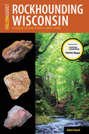 Rockhounding Wisconsin: A Guide to the State's Best Sites