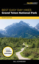 Best Easy Day Hikes Grand Teton National Park  (4th Edition)