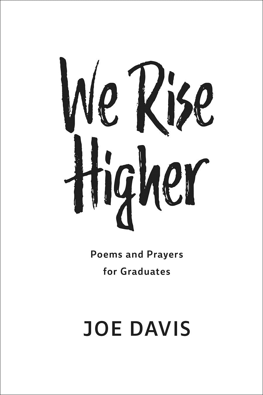 We Rise Higher