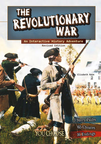 The Revolutionary War: An Interactive History Adventure (Revised)