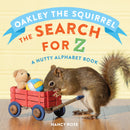 Oakley the Squirrel: The Search for Z : A Nutty Alphabet Book