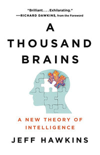 A Thousand Brains: A New Theory of Intelligence