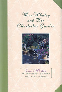 Mrs. Whaley and Her Charleston Garden